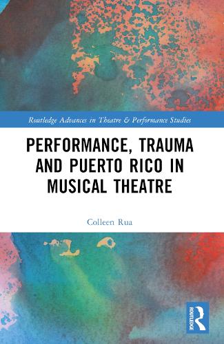 Бумажная книга «Performance, Trauma and Puerto Rico in Musical Theatre», автор Коллин Руа - фото №1