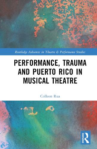 Бумажная книга «Performance, Trauma and Puerto Rico in Musical Theatre», автор Коллин Руа - фото №1