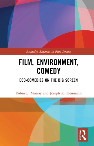 Бумажная книга «Film, Environment, Comedy: Eco-Comedies on the Big Screen», авторов Джозеф К. Хойманн, Робин Л. Мюррей - фото №1