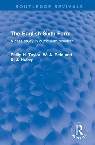 Паперова книга «The English Sixth Form: A case study in curriculum research», авторів Б. Дж. Холлі, Філіп Х. Тейлор, В. А. Рід - фото №1