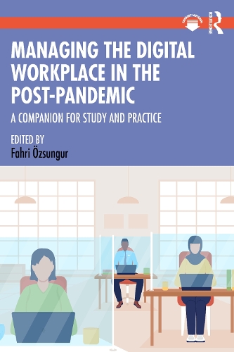 Паперова книга «Managing the Digital Workplace in the Post-Pandemic: A Companion for Study and Practice» - фото №1