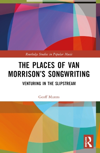 Бумажная книга «The Places of Van Morrison’s Songwriting: Venturing in the Slipstream», автор Джефф Маннс - фото №1