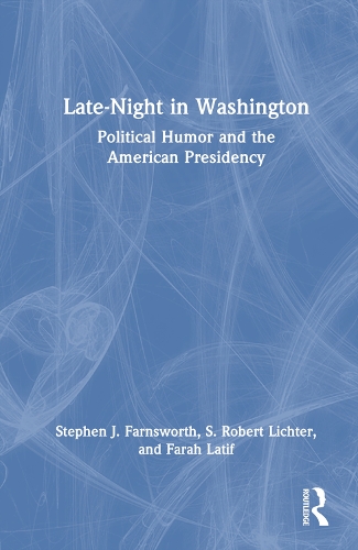 Бумажная книга «Late-Night in Washington: Political Humor and the American Presidency», авторов Фара Латиф, С. Роберт Лихтер, Стивен Дж. Фарнсворт - фото №1