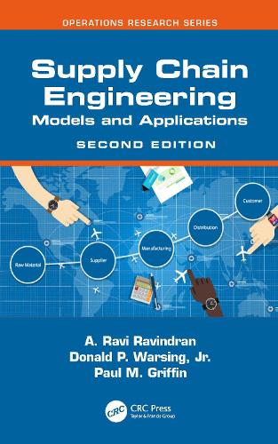 [object Object] «Supply Chain Engineering: Models and Applications», авторів А. Раві Равіндран, Дональд П. Ворсінг-молодший, Пол М. Гріффін - фото №1