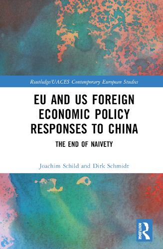 [object Object] «EU and US Foreign Economic Policy Responses to China: The End of Naivety», авторов Дирк Шмидт, Йоахим Шильд - фото №1