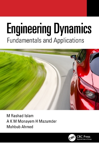 Паперова книга «Engineering Dynamics: Fundamentals and Applications», авторів А. К. М. Монаєм Х. Мазумдер, М. Рашад Іслам, Махбуб Ахмед - фото №1