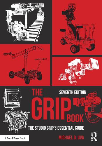 Бумажная книга «The Grip Book: The Studio Grip’s Essential Guide», автор Майкл Г. Ува - фото №1
