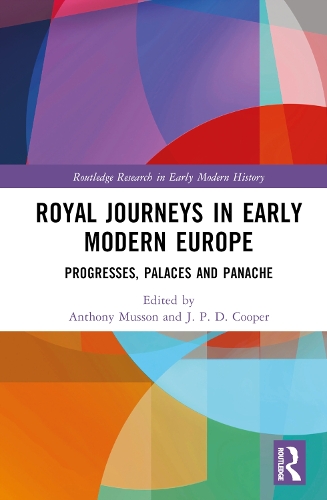 Бумажная книга «Royal Journeys in Early Modern Europe: Progresses, Palaces and Panache» - фото №1