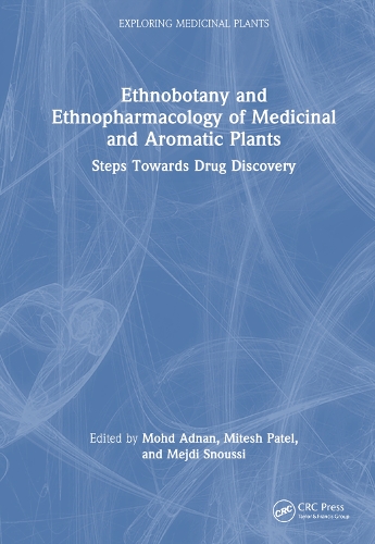 Бумажная книга «Ethnobotany and Ethnopharmacology of Medicinal and Aromatic Plants: Steps Towards Drug Discovery» - фото №1