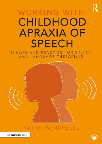 [object Object] «Working with Childhood Apraxia of Speech: Theory and Practice for Speech and Language Therapists», автор Кетрін Маррелл - фото №1
