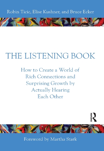 Бумажная книга «The Listening Book: How to Create a World of Rich Connections and Surprising Growth by Actually Hearing Each Other», авторов Брюс Экер, Элиза Кушнер, Робин Тичич - фото №1