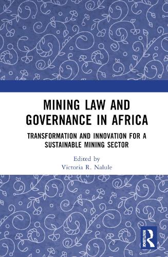 Бумажная книга «Mining Law and Governance in Africa: Transformation and Innovation for a Sustainable Mining Sector» - фото №1