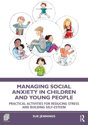 Бумажная книга «Managing Social Anxiety in Children and Young People: Practical Activities for Reducing Stress and Building Self-esteem», автор Сью Дженнингс - фото №1