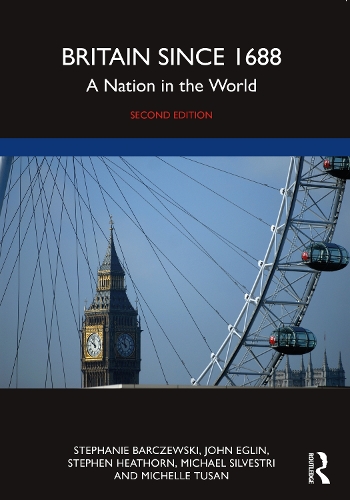 Бумажная книга «Britain since 1688: A Nation in the World», авторов Джон Эглин, Майкл Сильвестри, Мишель Тусан, Стивен Хиторн - фото №1