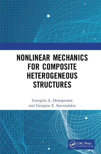 [object Object] «Nonlinear Mechanics for Composite Heterogeneous Structures», авторов Георгиос А. Осопулос, Георгиос Э. Ставроулакис - фото №1