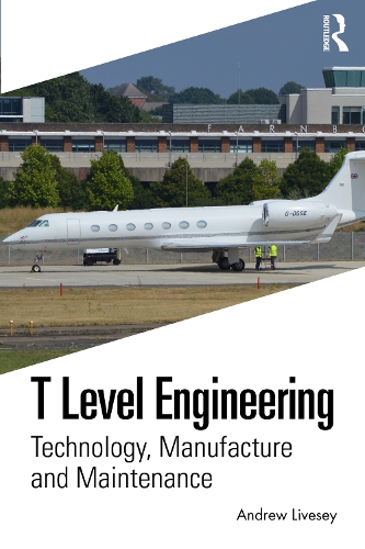 Бумажная книга «T Level Engineering: Technology, Manufacture and Maintenance», автор Эндрю Ливси - фото №1