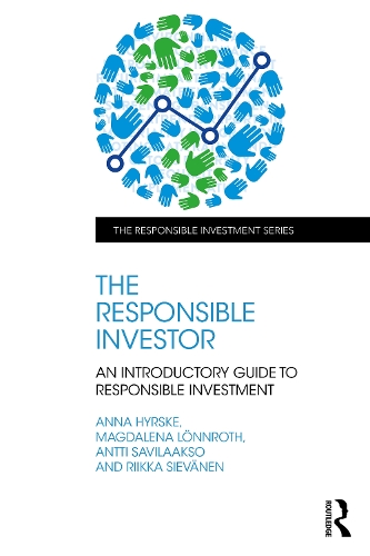 Бумажная книга «The Responsible Investor: An Introductory Guide to Responsible Investment», авторов Анна Гирске, Антти Савилааксо, Магдалена Лённрот, Риикка Сиевянен - фото №1