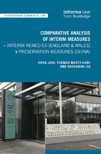 Бумажная книга «Comparative Analysis of Interim Measures – Interim Remedies (England & Wales) v Preservation Measures (China)», авторов Шэньнань Цзя, Томас Мейси-Даре, Вивек Джайн - фото №1