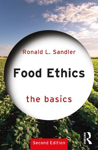 Бумажная книга «Food Ethics: The Basics», автор Рональд Л. Сэндлер - фото №1