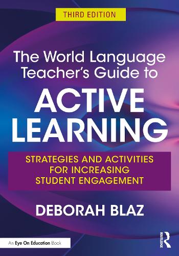 Паперова книга «The World Language Teacher's Guide to Active Learning: Strategies and Activities for Increasing Student Engagement», автор Дебора Блаз - фото №1