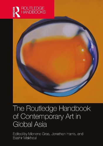 Бумажная книга «The Routledge Handbook of Contemporary Art in Global Asia» - фото №1