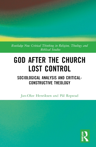 Паперова книга «God After the Church Lost Control: Sociological Analysis and Critical-Constructive Theology», авторів Ян-Олав Генріксен, Пол Репстад - фото №1