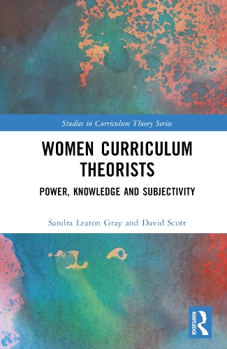 Бумажная книга «Women Curriculum Theorists: Power, Knowledge and Subjectivity», авторов Дэвид Скотт, Сандра Литон Грей - фото №1