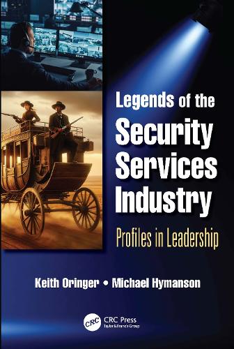 Бумажная книга «Legends of the Security Services Industry: Profiles in Leadership», авторов Кит Орингер, Майкл Хаймансон - фото №1
