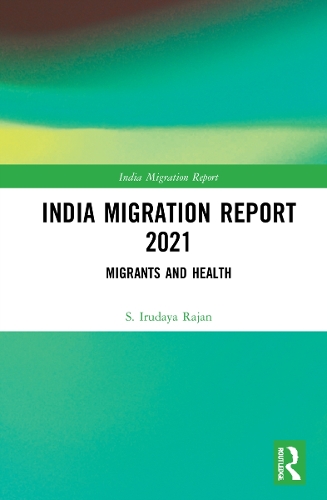 Паперова книга «India Migration Report 2021: Migrants and Health» - фото №1