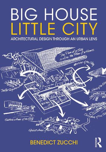 Паперова книга «Big House Little City: Architectural Design Through an Urban Lens», автор Бенедикт Цуккі - фото №1