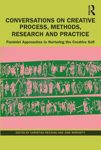 [object Object] «Conversations on Creative Process, Methods, Research and Practice: Feminist Approaches to Nurturing the Creative Self» - фото №1
