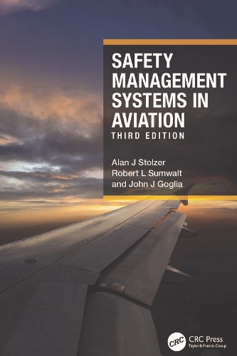 Бумажная книга «Safety Management Systems in Aviation», авторов Алан Дж. Штольцер, Джон Дж. Гоглиа, Роберт Л. Сумвалт - фото №1