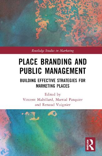 Бумажная книга «Place Branding and Marketing from a Policy Perspective: Building Effective Strategies for Places», авторов Мартиал Паскье, Рено Вюнье, Винсент Мабиллард - фото №1
