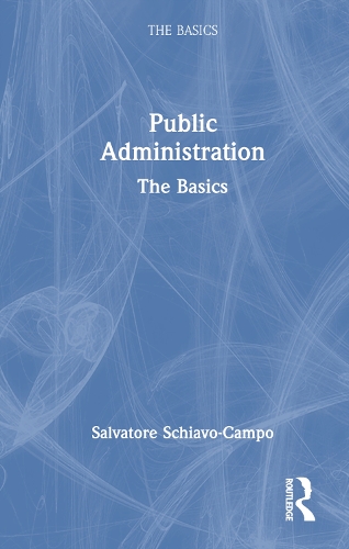 Бумажная книга «Public Administration: The Basics», автор Сальваторе Скьяво-Кампо - фото №1