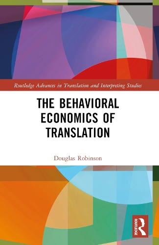 Бумажная книга «The Behavioral Economics of Translation», автор Дуглас Робинсон - фото №1