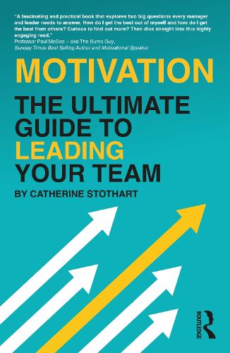 Паперова книга «Motivation: The Ultimate Guide to Leading Your Team», автор Кетрін Стотхарт - фото №1