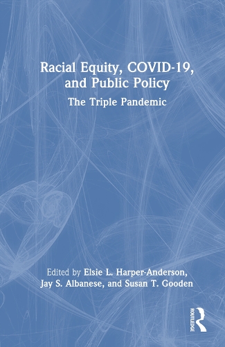 Паперова книга «Racial Equity, COVID-19, and Public Policy: The Triple Pandemic» - фото №1