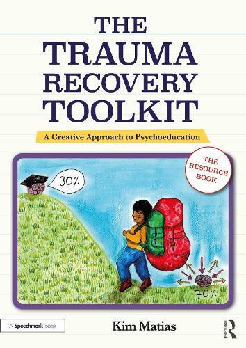 Бумажная книга «The Trauma Recovery Toolkit: The Resource Book: A Creative Approach to Psychoeducation», автор Ким Матиас - фото №1