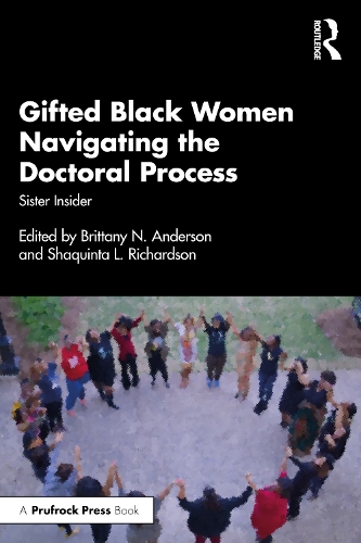 Паперова книга «Gifted Black Women Navigating the Doctoral Process: Sister Insider» - фото №1