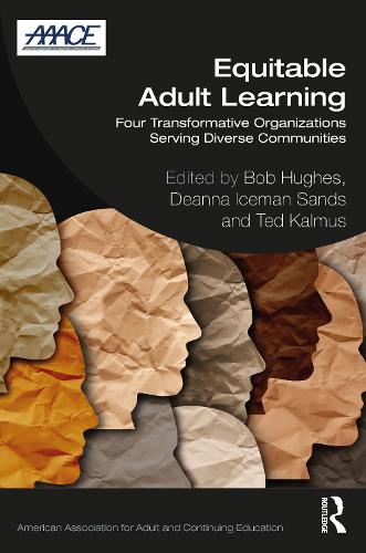 Бумажная книга «Equitable Adult Learning: Four Transformative Organizations Serving Diverse Communities» - фото №1