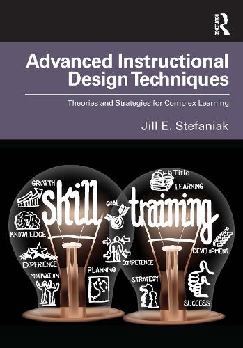 [object Object] «Advanced Instructional Design Techniques: Theories and Strategies for Complex Learning», автор Джилл Е. Стефаняк - фото №1