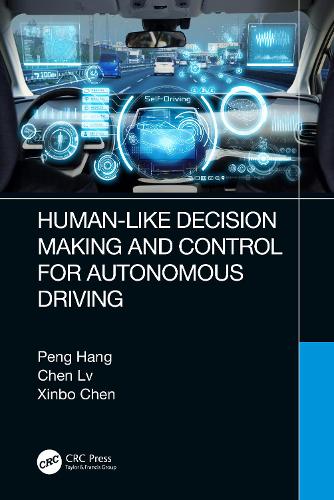 Бумажная книга «Human-Like Decision Making and Control for Autonomous Driving», авторов Чен Лв, Пенг Ханг, Синьбо Чэнь - фото №1