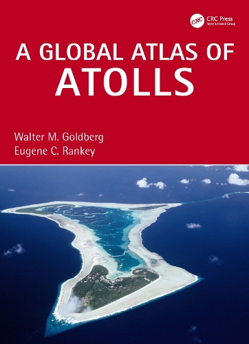 [object Object] «A Global Atlas of Atolls», авторов Юджин К. Рэнки, Уолтер М. Голдберг - фото №1