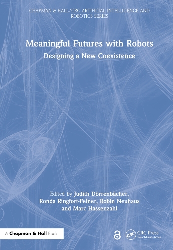 [object Object] «Meaningful Futures with Robots: Designing a New Coexistence» - фото №1