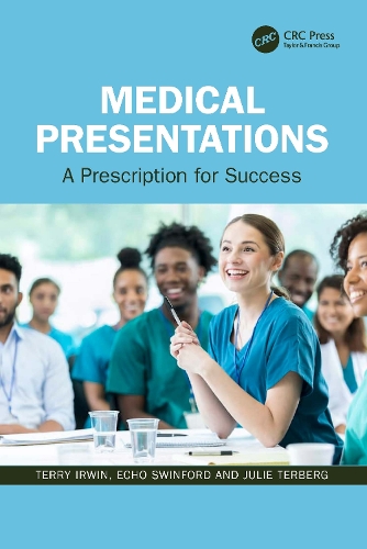 Бумажная книга «Medical Presentations: A Prescription for Success», авторов Эхо Суинфорд, Джули Терберг, Терри Ирвин - фото №1