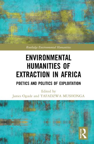 Бумажная книга «Environmental Humanities of Extraction in Africa: Poetics and Politics of Exploitation» - фото №1