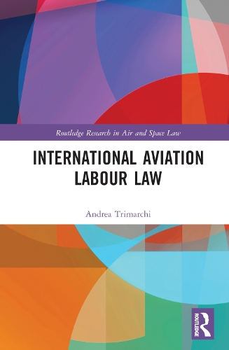 Паперова книга «International Aviation Labour Law», автор Андреа Тримарчі - фото №1