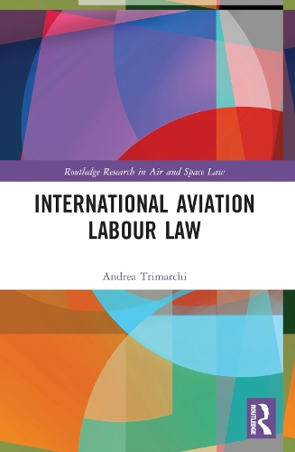 Бумажная книга «International Aviation Labour Law», автор Андреа Тримарчи - фото №1