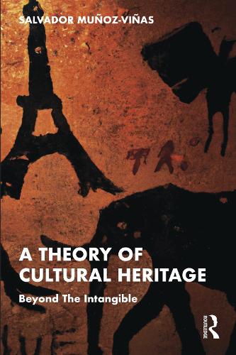 Бумажная книга «A Theory of Cultural Heritage: Beyond The Intangible», автор Сальвадор Муньос-Винас - фото №1