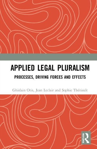 Паперова книга «Applied Legal Pluralism: Processes, Driving Forces and Effects», авторів Гіслен Отіс, Жан Леклер, Софі Теріо - фото №1